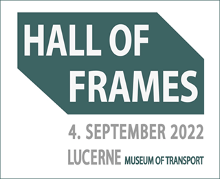 Hall of Frames 4. September 2022 Lucerne Museum of Transport
